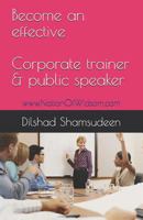 Become an Effective Corporate Trainer & Public Speaker: Www.Nationofwisdom.com 1790752698 Book Cover