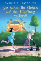 You lost your Dentures on the Bouncy Castle / Sie haben Ihr Gebiss auf der Huepfburg verloren (House Sunset / Haus Sonnenuntergang) (German Edition) 3365002677 Book Cover