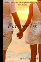 Forever Us: Would you chance losing your friendship, just to have more? B0884KR2ZZ Book Cover