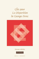 Cles pour La Disparitionde Georges Perec: Contrainte, Fiction, Texte, Traduction, Mémoire (Faux Titre, 423) 9004368752 Book Cover