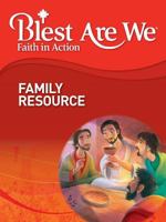Blest Are We Faith in Action Grade 2 Family Resource 152494940X Book Cover