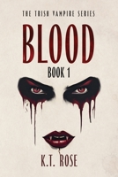 Blood: The Trish Vampire Horror Series Book 1 (Trish- A Vampire Horror and Serial Killer Thriller Series) 1966857004 Book Cover