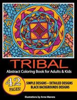 Tribal Abstract Coloring Book for Adults & Kids 1547193263 Book Cover