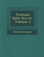 Trattato Delle Servit, Volume 4 128688151X Book Cover