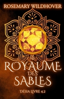 Désia: Tome 4.2 : Le royaume des Sables 295821012X Book Cover