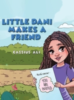 Little Dani Makes a Friend 1965560024 Book Cover
