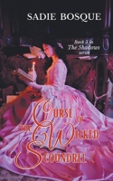 Curse of the Wicked Scoundrel B0B3JR8PN4 Book Cover