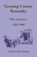 Greenup County, Kentucky will abstracts, 1822-1860 0788410717 Book Cover