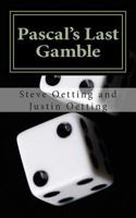 Pascal's Last Gamble 1477474447 Book Cover