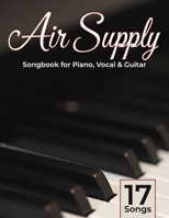 Air Supply Songbook: 17 Songs for Piano, Vocal & Guitar B0DXCGVKVT Book Cover