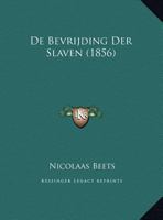 de Bevrijding Der Slaven 1517165547 Book Cover