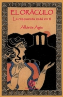 El oráculo: la respuesta está en tí 849509424X Book Cover