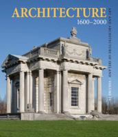 Architecture 1600–2000: Art and Architecture of Ireland IV. 0300179227 Book Cover
