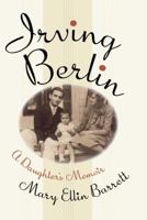 Irving Berlin:  A Daughter's Memoir 0879100788 Book Cover