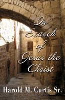 In Search of Jesus the Christ 1944643109 Book Cover