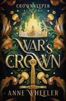 War's Crown (Crownkeeper Trilogy) 1951910109 Book Cover