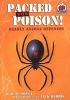 Packed With Poison!: Deadly Animal Defenses (On My Own Science) 1575058774 Book Cover