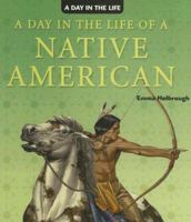 A Day in the Life of a Native American (A Day in the Life) 1404238549 Book Cover