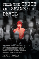 Tell the Truth and Shame the Devil 1784184225 Book Cover