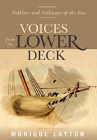 Voices from the Lower Deck: Folklore and Folkways of the Sea 1525562479 Book Cover