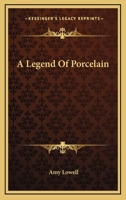 A Legend Of Porcelain 1425478530 Book Cover