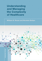 Understanding and Managing the Complexity of Healthcare (Engineering Systems) 0262027518 Book Cover