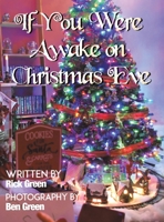 If You Were Awake on Christmas Eve 1649792948 Book Cover