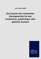 Die Gesetze Des Chemischen Gleichgewichts Fur Den Verd Nnten, Gasfurmigen Oder Gel Sten Zustand 3846006432 Book Cover