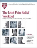 The Joint Pain Relief Workout: Healing Exercises for Your Shoulders, Hips, Knees, and Ankles 1614010900 Book Cover