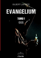 Evangelium - Tomo 1 - 666 (Spanish Edition) 2390454054 Book Cover