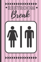 Restroom Breaks: Bathroom sign out for classrooms volume 3 B0841YTGR8 Book Cover