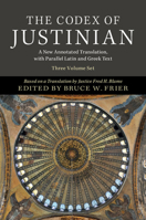 The Codex of Justinian 3 Volume Set: A New Annotated Translation, with Parallel Latin and Greek Text 0521196825 Book Cover