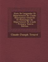 Etats de Languedoc Et D�partement de l'Aude: Description G�n�rale Et Statistique Du D�partement de l'Aude 1019314796 Book Cover