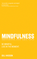 Mindfulness: Be Mindful. Live in the Moment. 0857084445 Book Cover