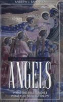 In the Company of Angels: What the Bible Teaches What You Need to Know