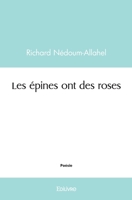 Les épines ont des roses (French Edition) 2414598301 Book Cover