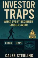 Investor Traps: What Every Beginner Should Avoid B0G4DQDD26 Book Cover