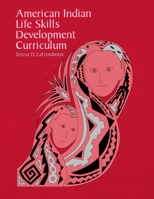 American Indian Life Skills Development Curriculum 0299149242 Book Cover