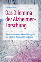 Das Dilemma der Alzheimer- Forschung: Warum es immer noch keine Heilung gibt und mögliche Wege aus der Sackgasse (German Edition) 3662722097 Book Cover