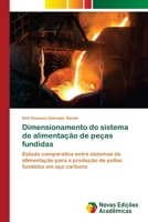 Dimensionamento do sistema de alimenta��o de pe�as fundidas 6203467065 Book Cover