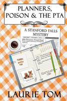 Planners, Poison & the PTA: A Stanford Falls Mystery 1535025085 Book Cover