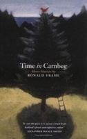 Time in Carnbeg: Short Stories 0954407555 Book Cover