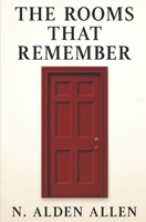 The Rooms That Remember B0FKBYWPXY Book Cover