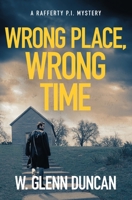 Rafferty: Wrong Place, Wrong Time 0449145506 Book Cover