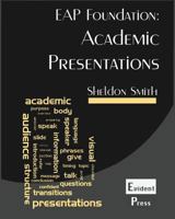 Academic Presentations: EAP Foundation 1912579006 Book Cover