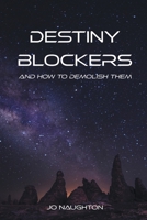 Destiny Blockers: and how to demolish them 1803814241 Book Cover