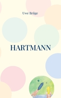 Hartmann: Aus dem Leben eines Raumfahrt-Ingenieurs 3746082412 Book Cover