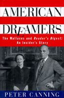 American Dreamers: The Wallaces and The Reader's Digest: An Insider's Story 0684809281 Book Cover
