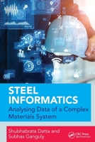 Steel Informatics: Analysing Data of a Complex Materials System 0367569248 Book Cover