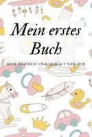 Mein erstes Buch: das Schreibbuch f�r Kinder mit Platz f�r die eigene Zeichnung dazu 1099094682 Book Cover